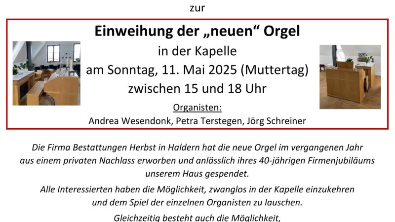 Orgeleinweihung und -konzert in der Kapelle (11.5.2025)